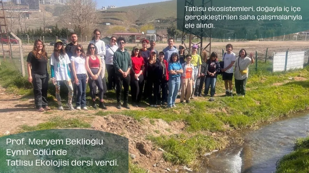 Prof. Meryem Beklioğlu Eymir Gölünde Tatlısu Ekolojisi dersi verdi.